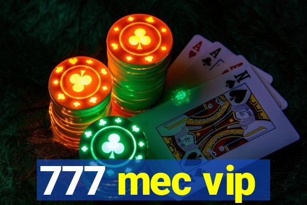 777 mec vip